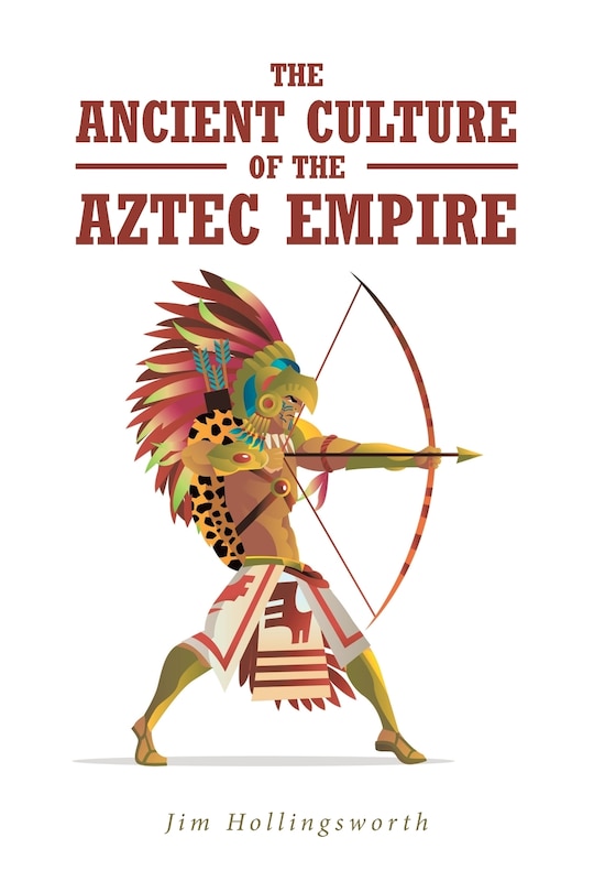 Front cover_The Ancient Culture of the Aztec Empire