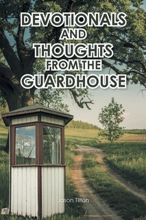 Couverture_Devotionals and Thoughts from the Guardhouse