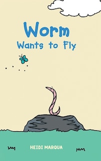 Front cover_Worm Wants to Fly
