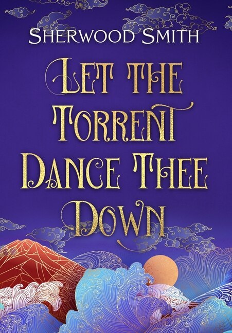 Front cover_Let the Torrent Dance Thee Down