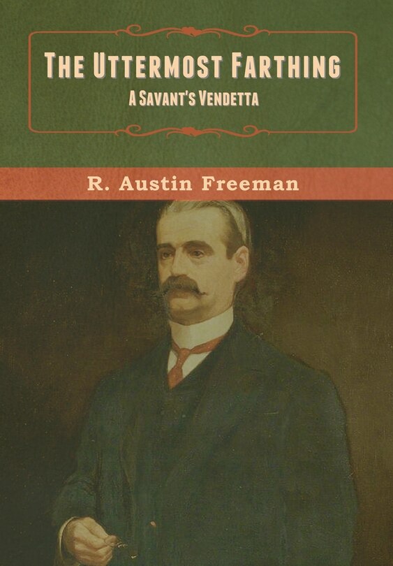 The Uttermost Farthing: A Savant's Vendetta