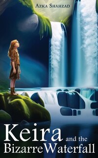 Front cover_Keira and the Bizarre Waterfall
