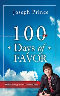 100 Days of Favor: Daily Readings From Unmerited Favor