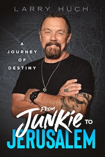 Front cover_From Junkie to Jerusalem