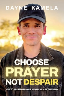 Couverture_Choose Prayer, Not Despair