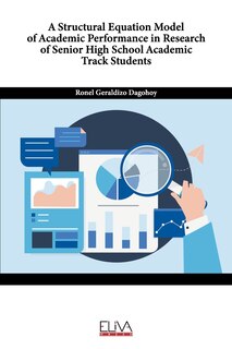 Front cover_A Structural Equation Model of Academic Performance in Research of Senior High School Academic Track Students