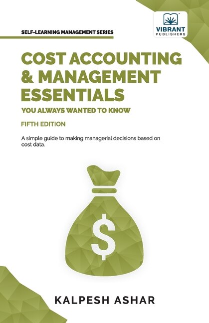 Front cover_Cost Accounting and Management Essentials You Always Wanted To Know