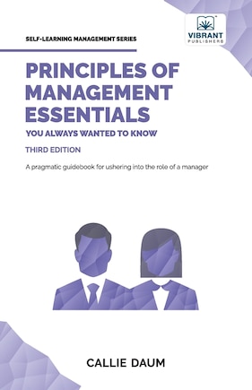 Principles of Management Essentials You Always Wanted To Know