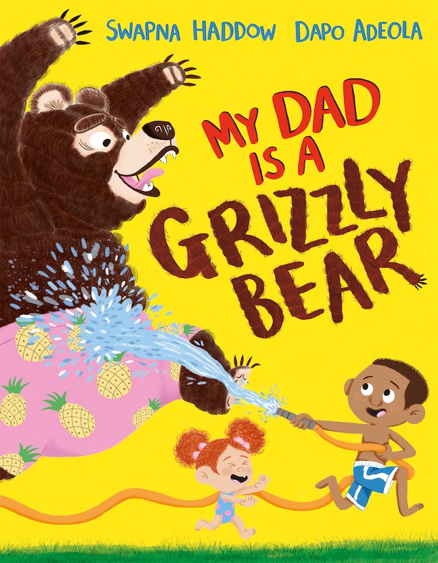 Front cover_My Dad Is a Grizzly Bear