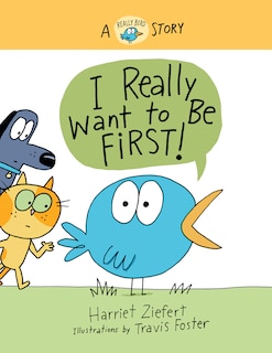 Front cover_I Really Want to Be First!