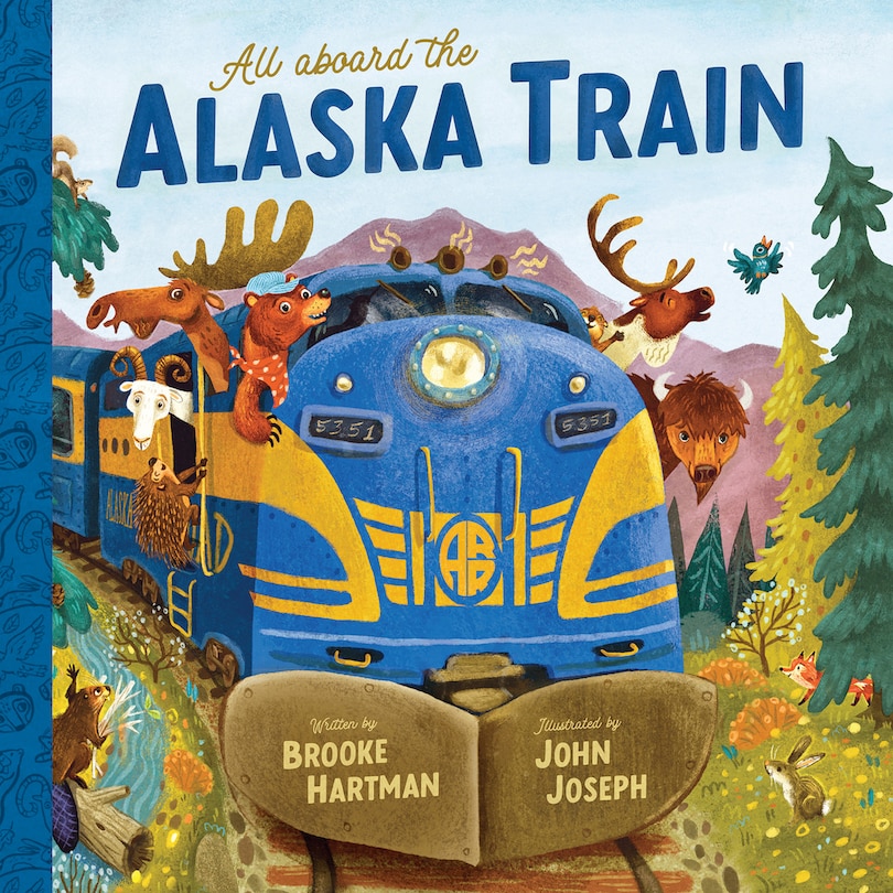 Front cover_All Aboard the Alaska Train