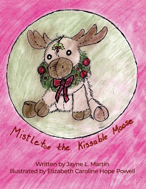 Front cover_Mistletoe the Kissable Moose