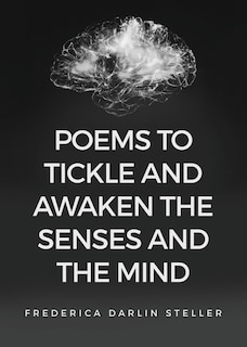 Front cover_Poems To Tickle And Awaken The Senses And The Mind
