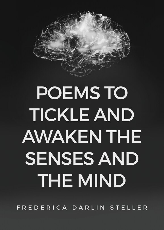 Front cover_Poems To Tickle And Awaken The Senses And The Mind