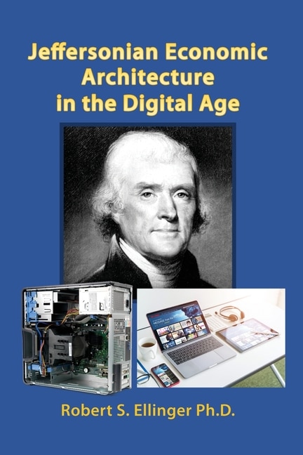 Couverture_Jeffersonian Economic Architecture In The Digital Age