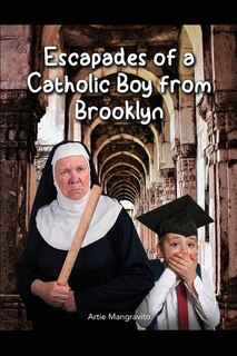 Front cover_Escapades of a Catholic Boy from Brooklyn