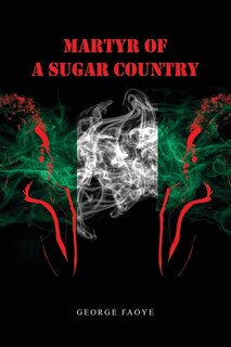 Front cover_Martyr of a Sugar Country