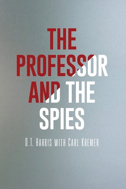 Front cover_The Professor And The Spies