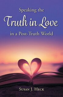 Couverture_Speaking the Truth in Love in a Post-Truth World
