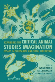Front cover_Expanding the Critical Animal Studies Imagination