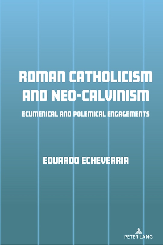 Front cover_Roman Catholicism and Neo-Calvinism