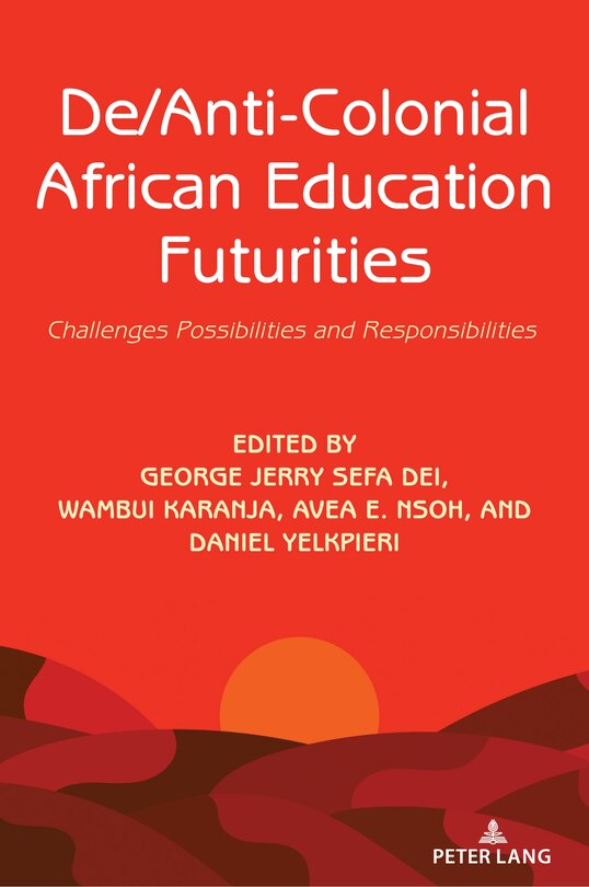 Front cover_De/Anti-Colonial African Education Futurities