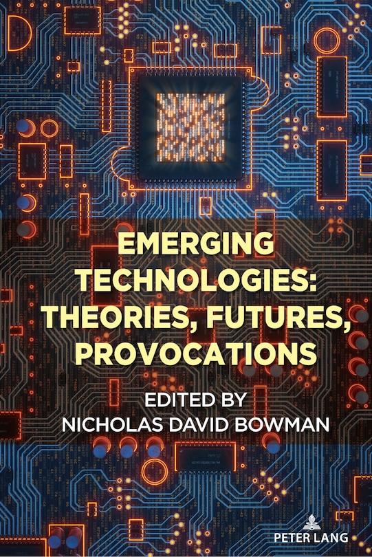 Front cover_Emerging Technologies: Theories, Futures, Provocations