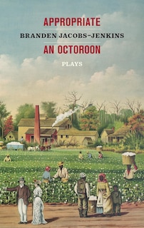 Front cover_Appropriate/An Octoroon