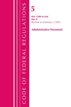 Code Of Federal Regulations, Title 05 Administrative Personnel 1200-end, Revised As Of January 1, 2020: Part 2