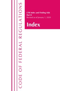 Couverture_Code Of Federal Regulations, Index And Finding Aids, Revised As Of January 1, 2020