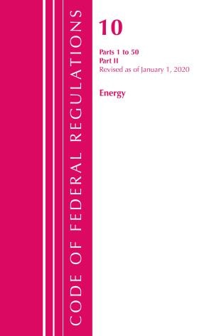 Couverture_Code of Federal Regulations, Title 10 Energy 1-50, Revised as of January 1, 2020