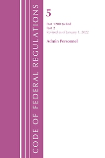 Front cover_Code of Federal Regulations, Title 05 Administrative Personnel 1200-End,January 1, 2022