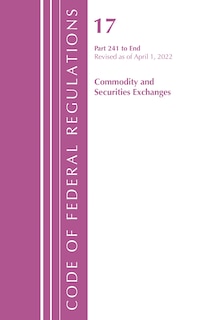 Front cover_Code of Federal Regulations, Title 17 Commodity and Securities Exchanges 241 2022