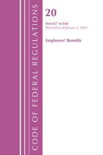 Couverture_Code of Federal Regulations, Title 20 Employee Benefits 657 - END, 2022