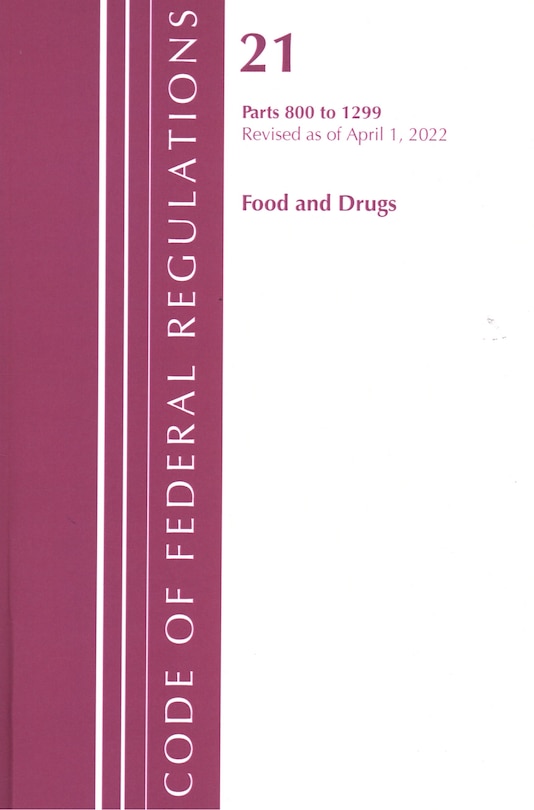 Front cover_Code of Federal Regulations, Title 21 Food and Drugs 800 - 1299, 2022