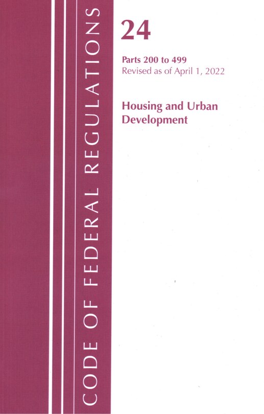 Couverture_Code of Federal Regulations, Title 24 Housing and Urban Development 200 - 499, 2022