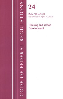 Front cover_Code of Federal Regulations, Title 24 Housing and Urban Development 700 - 1699, 2022