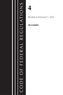 Front cover_Code of Federal Regulations, Title 04 Accounts, Revised as of January 1, 2023
