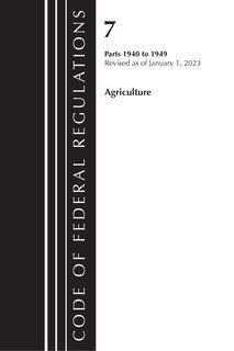 Front cover_Code of Federal Regulations, Title 07 Agriculture 1940-1949, Revised as of January 1, 2023