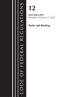 Code of Federal Regulations, Title 12 Banks and Banking 600-899, Revised as of January 1, 2023: Part 1