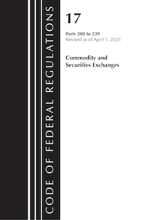 Front cover_Code of Federal Regulations, Title 17 Commodity and Securities Exchanges 200-239 2023