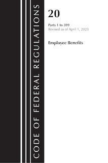 Front cover_Code of Federal Regulations, Title 20 Employee Benefits 1-399, 2023