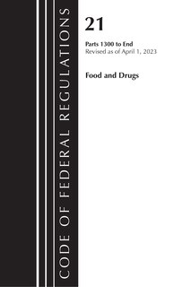 Couverture_Code of Federal Regulations, Title 21 Food and Drugs 1300-end, 2023