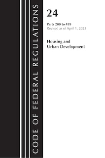 Front cover_Code of Federal Regulations, Title 24 Housing Urban Dev 200-499 2023