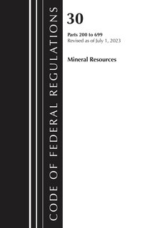 Front cover_Code of Federal Regulations, Title 30 Mineral Resources 200-699, 2023