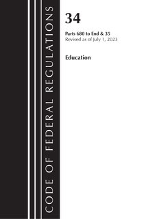 Front cover_Code of Federal Regulations, Title 34 Education 680-End & Title 35 2023