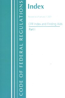 Front cover_Code of Federal Regulations, Index and Finding Aids, Revised as of January 1, 2021