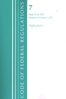 Couverture_Code of Federal Regulations, Title 07 Agriculture 53-209, Revised as of January 1, 2021