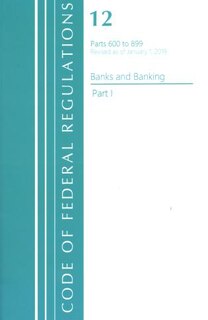 Front cover_Code of Federal Regulations, Title 12 Banks and Banking 600-899, Revised as of January 1, 2021