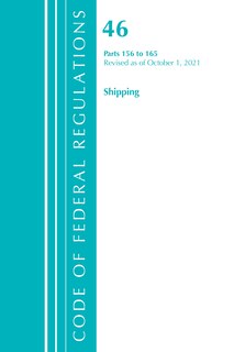 Front cover_Code of Federal Regulations, Title 46 Shipping 156-165, Revised as of October 1, 2021